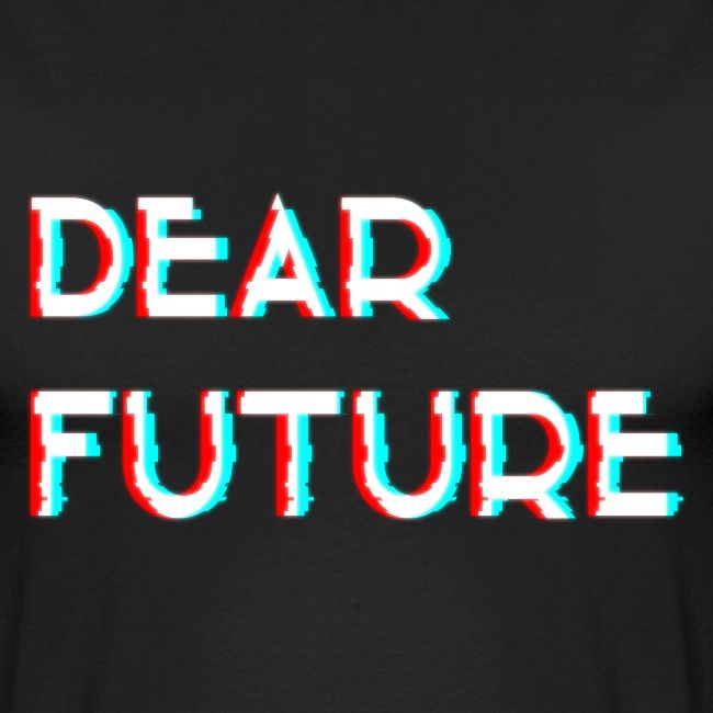 Dear Future