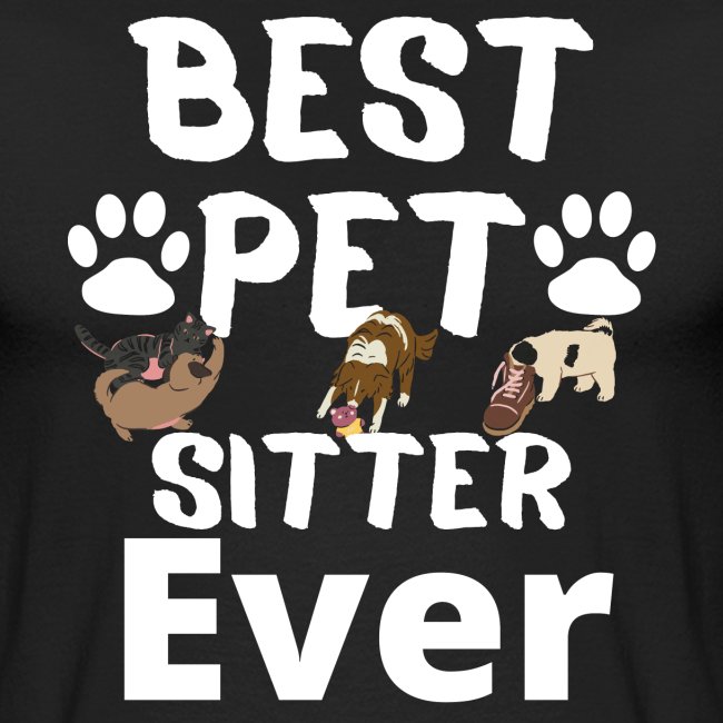 Best Pet Sitter Ever Funny Dog Owners For Doggie L