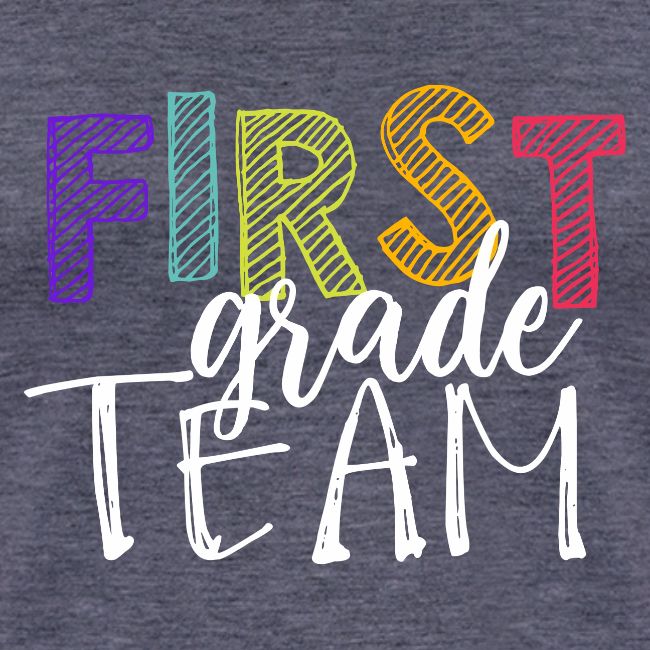 First Grade Team Grade Level Team Teacher T-Shirts
