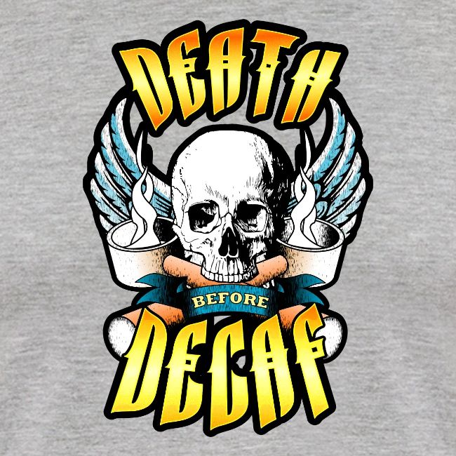 Death Before Decaf