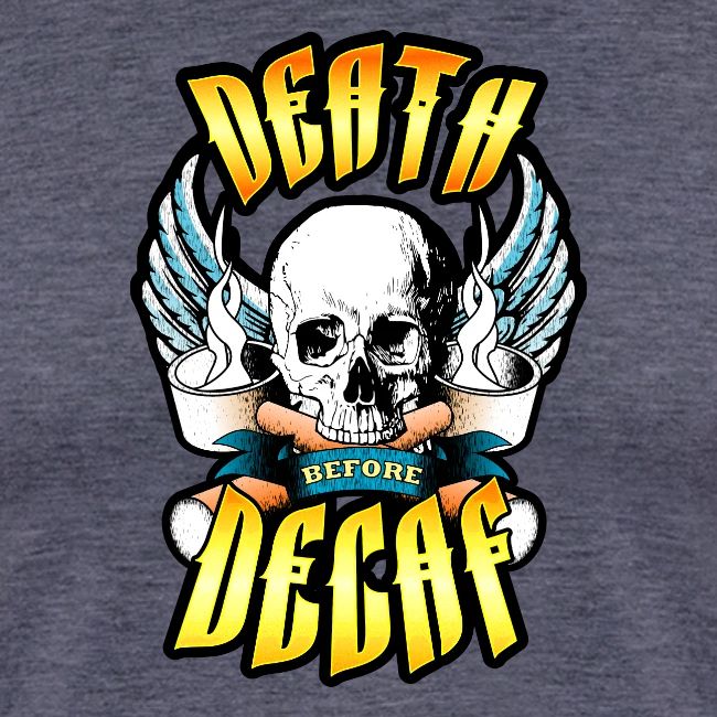 Death Before Decaf