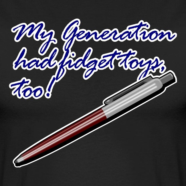 My generation had fidget toys, too!