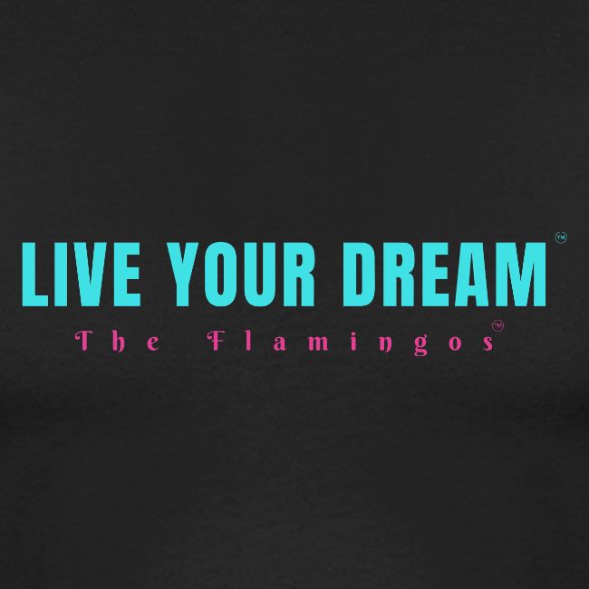 Live Your Dream