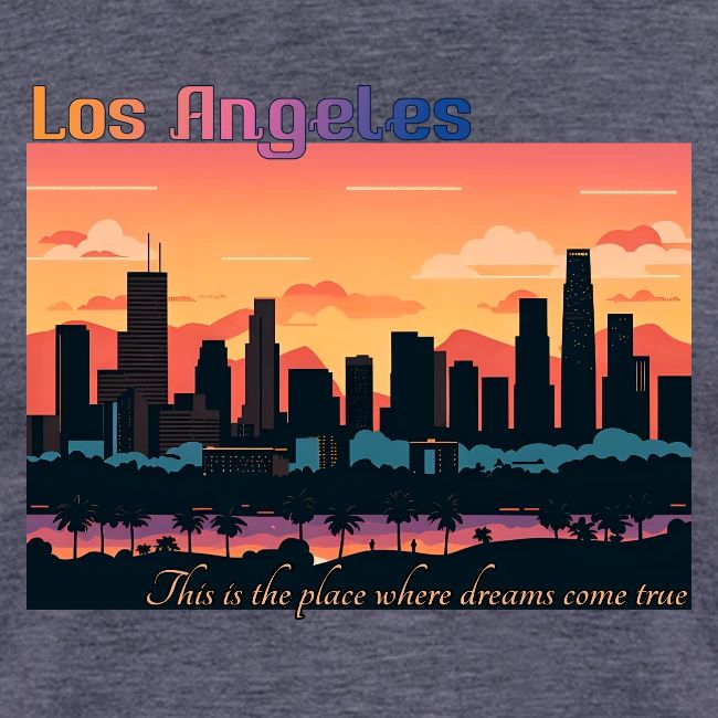 L.A. This is the place where dreams come true