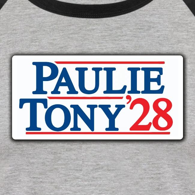 Paulie and Tony for Co-President 2028