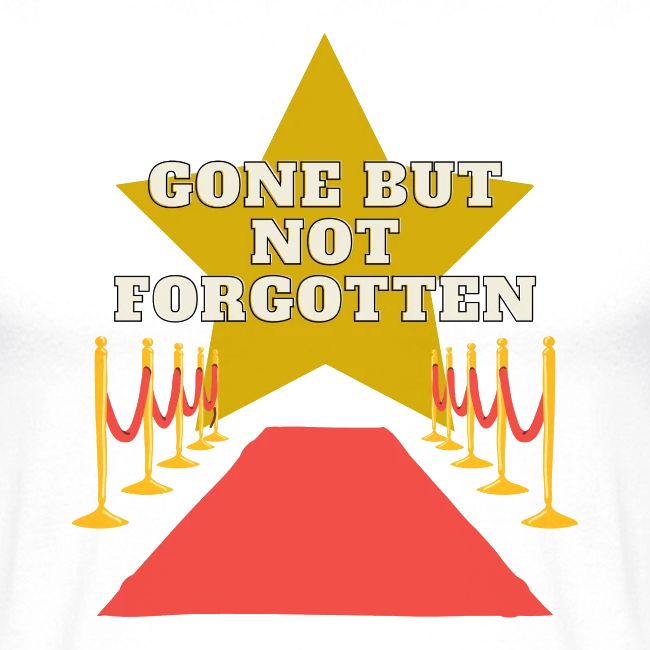 Gone But Not Forgotten Black
