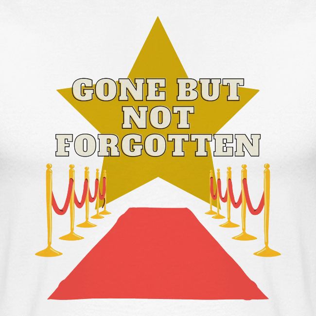 Gone But Not Forgotten Black