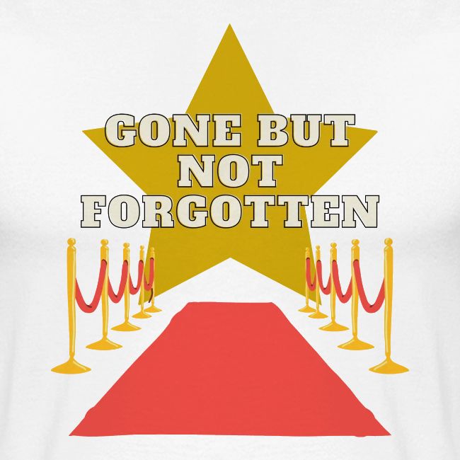 Gone But Not Forgotten Black