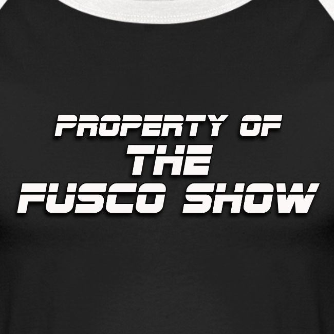 PROPERTY OF FUSCO SHOW