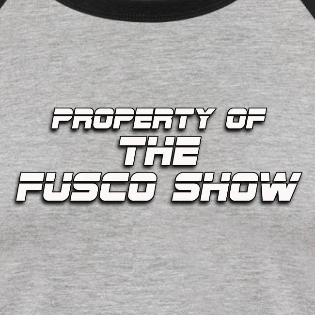 PROPERTY OF FUSCO SHOW