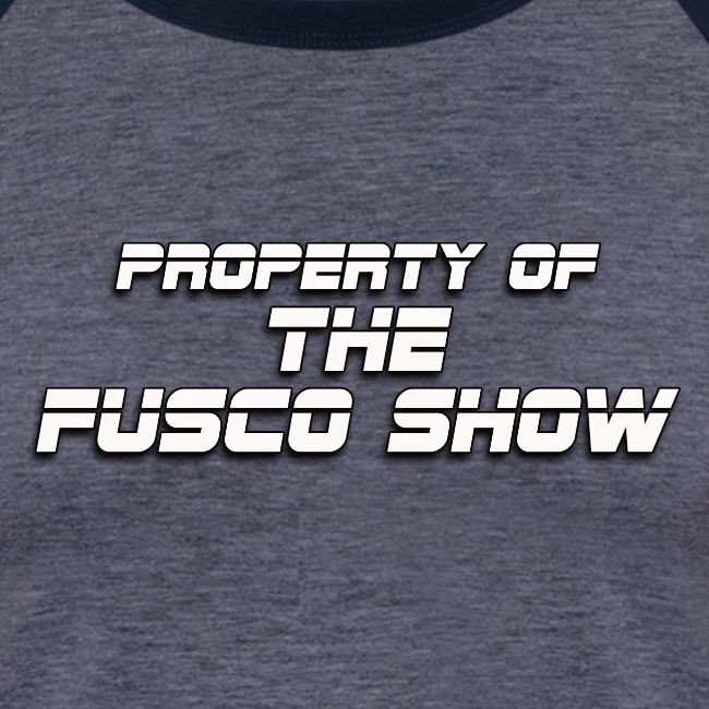 PROPERTY OF FUSCO SHOW