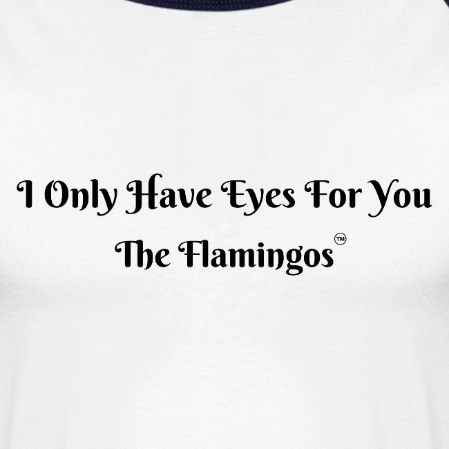 I Only Have Eyes For You/ All Black Letters