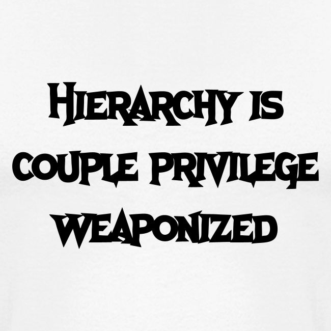 Hierarchy Is Couple Privilege Weaponized