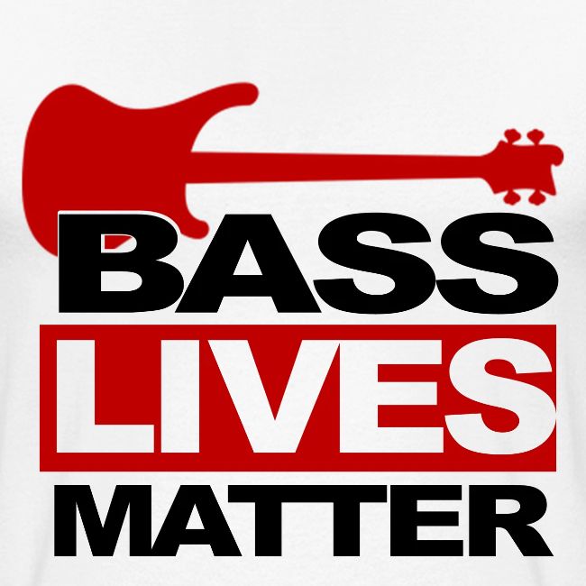 BASS LIVES MATTER