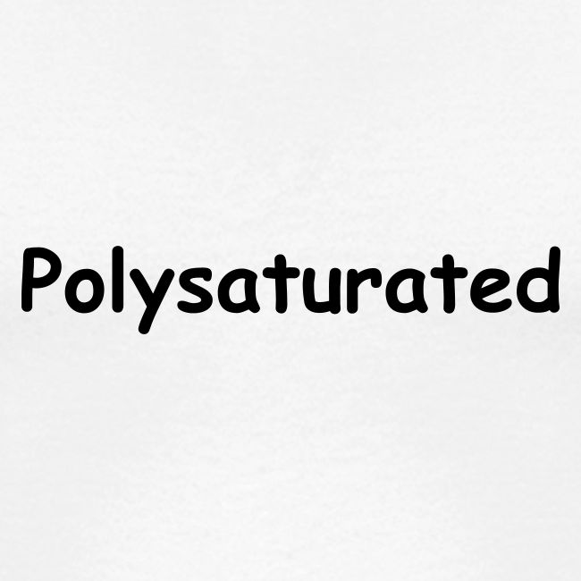 Polysaturated