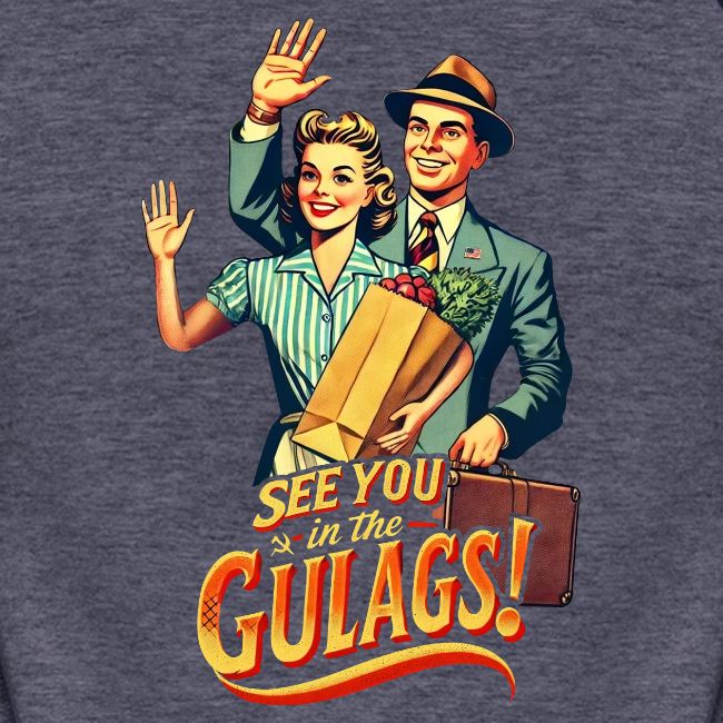 See You in the Gulags, Neighbor! (Back, Color)