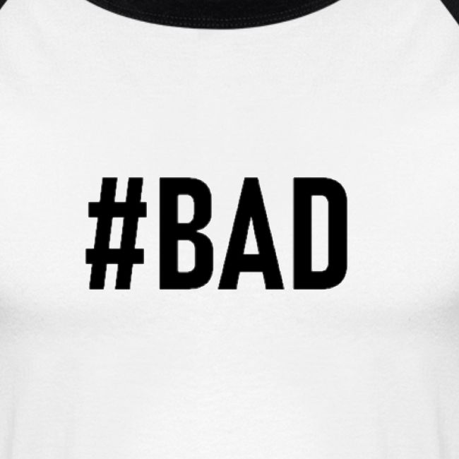 #BAD