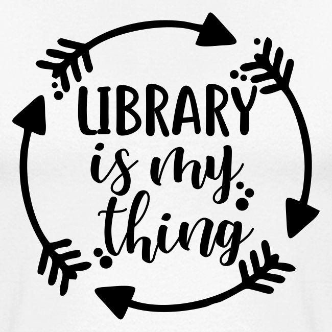 Library is My Thing Librarian T-Shirts