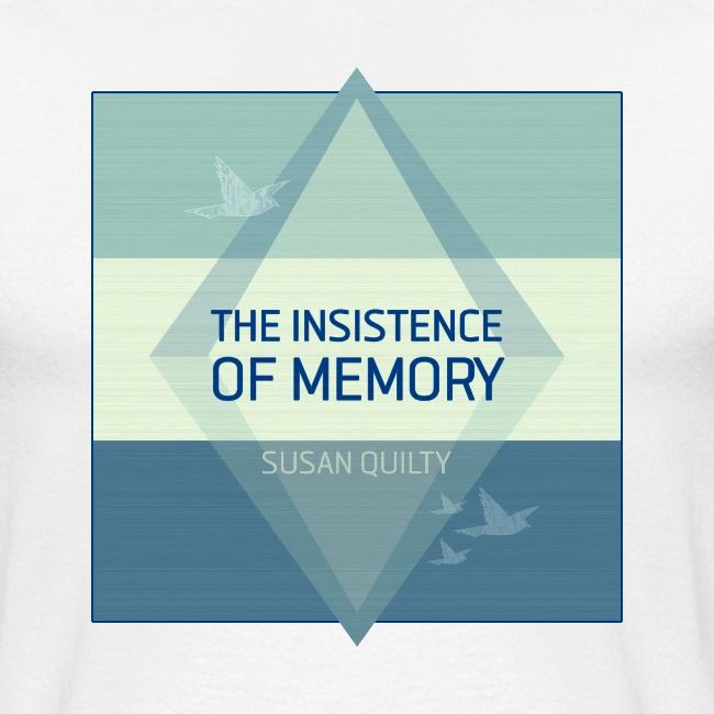 The Insistence of Memory