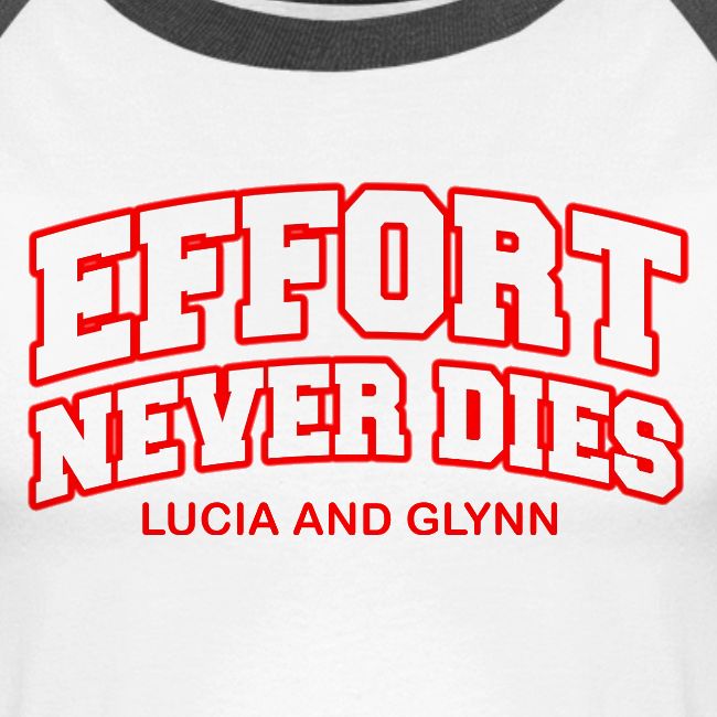 Effort Never Dies