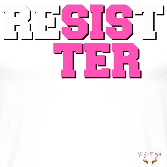 RESIST SISTER