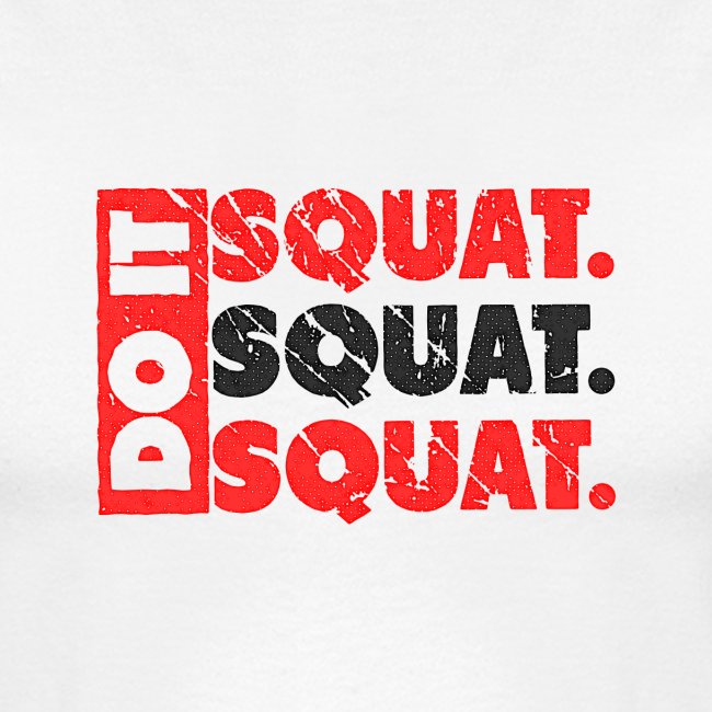 Do It. Squat.Squat.Squat | Vintage Look