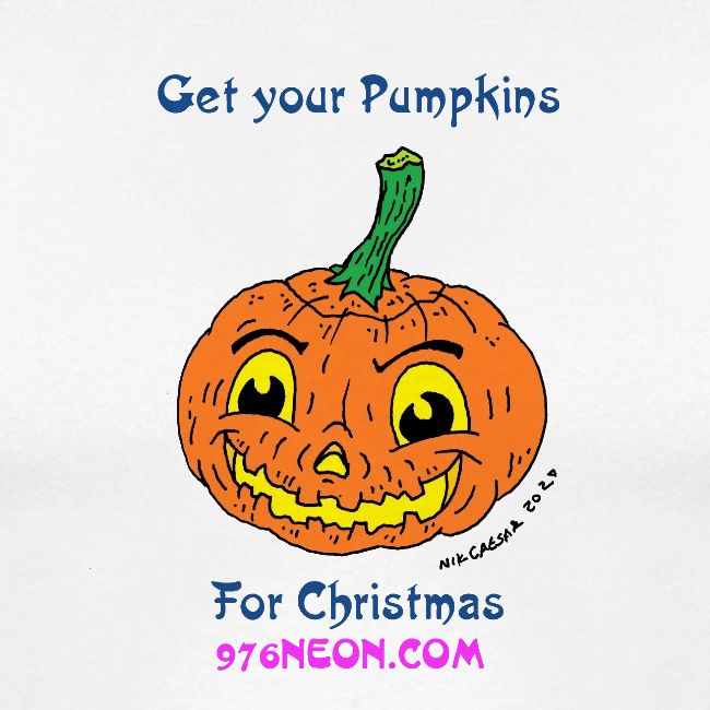 Get your Pumpkins for Christmas
