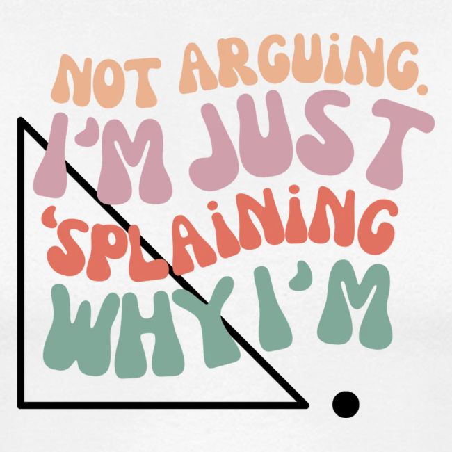 Not Splaining Right Triangle