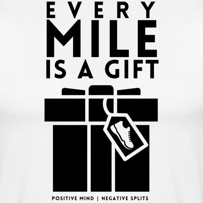 Every Mile Is A Gift