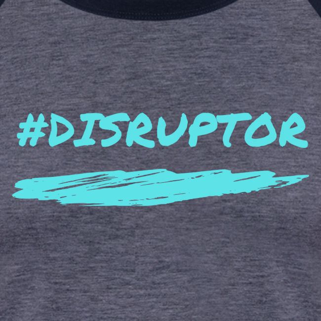 Disruptor