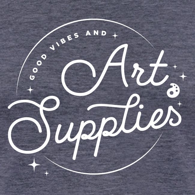 Good Vibes and Art Supplies White