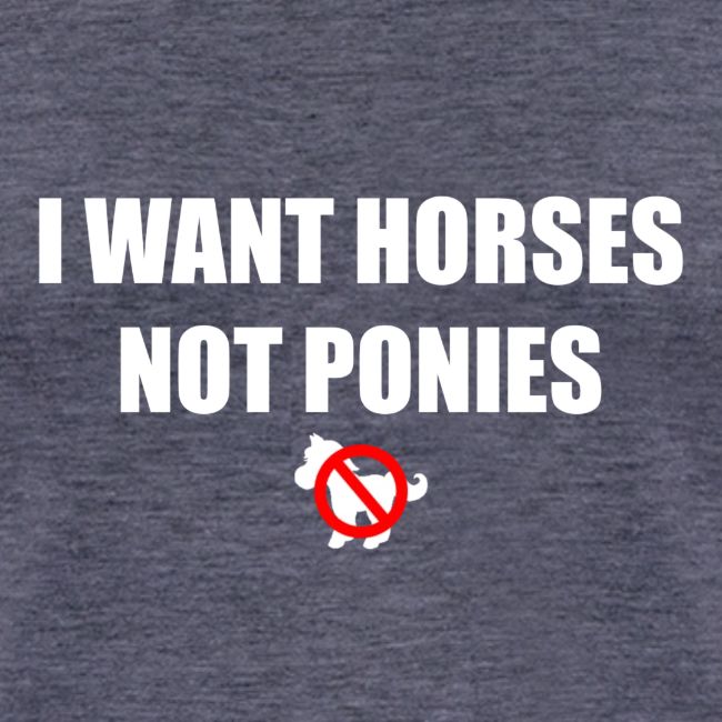 Horses Not Ponies