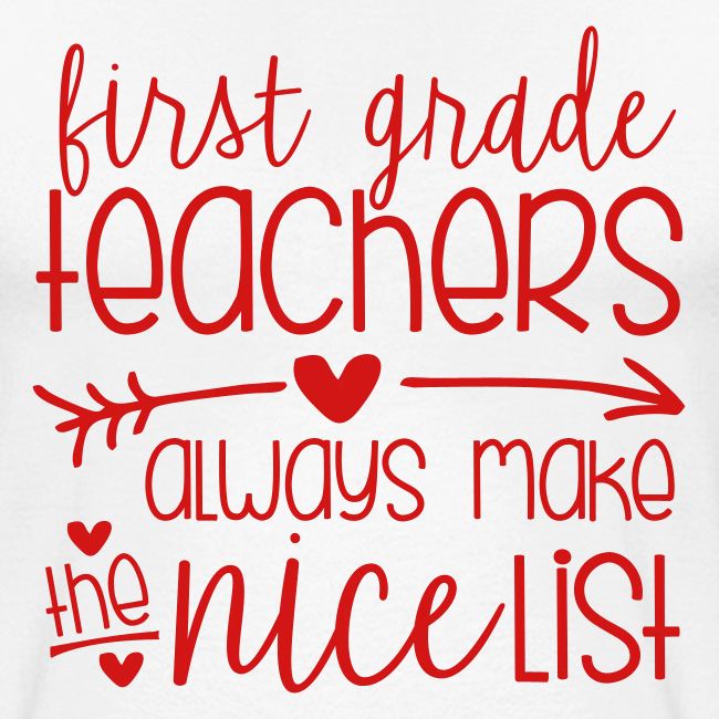 First Grade Teachers Always Make the Nice List