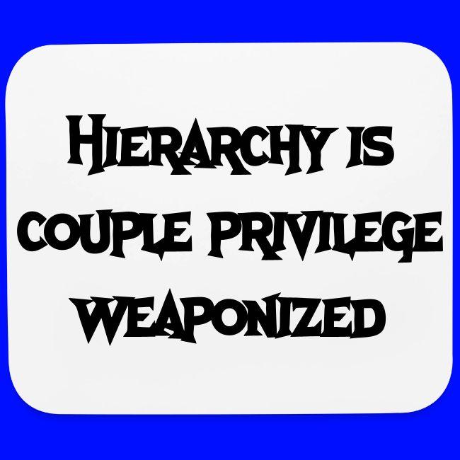 Hierarchy Is Couple Privilege Weaponized
