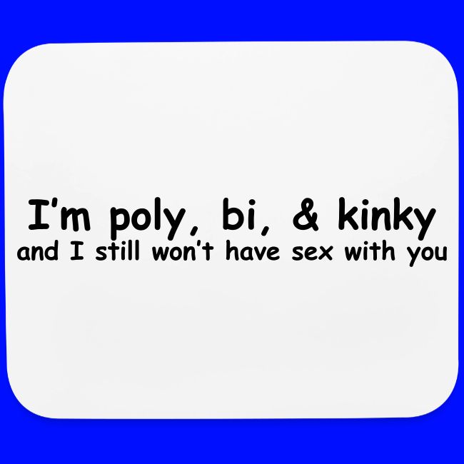 Poly, Bi, & Kinky