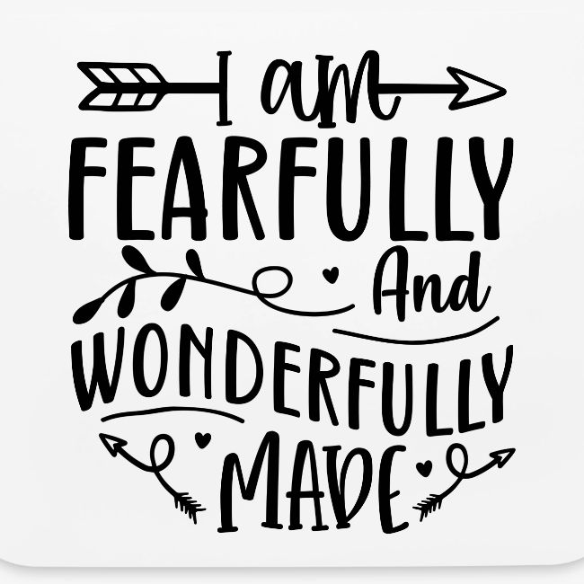 I Am Fearfully and Wonderfully Made Psalm