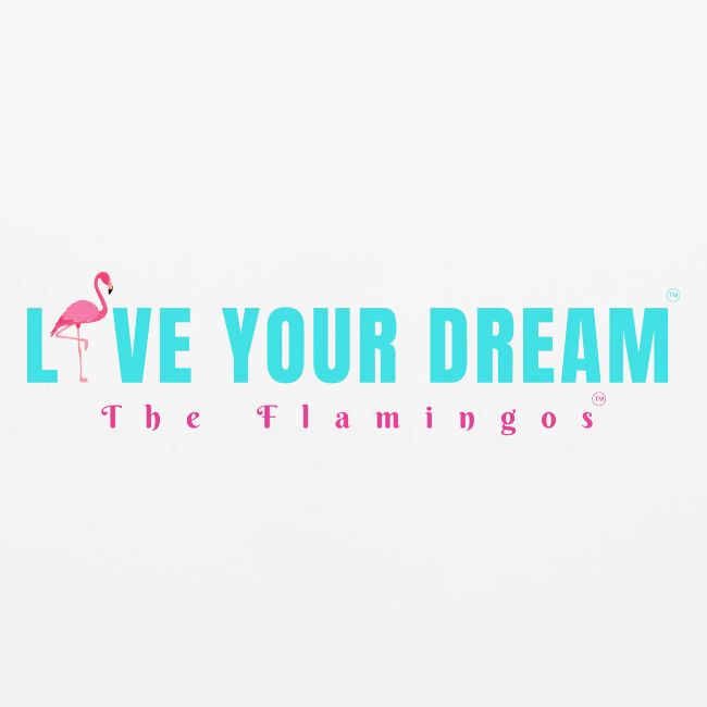 Live Your Dream w/Flamingo Bird