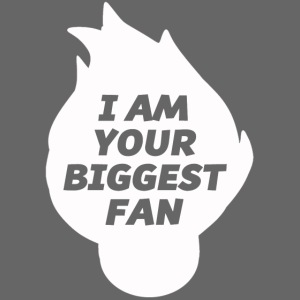 I am your biggest fan png