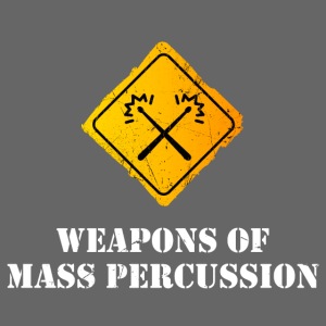Weapons of Mass Percussion
