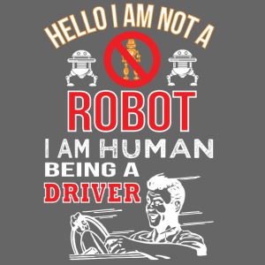 Hello i am not a robot i am human being drivers