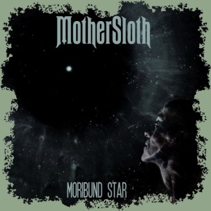 MotherSloth - Moribund Star (shirt)
