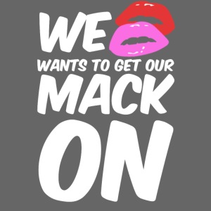Get Our Mack On2