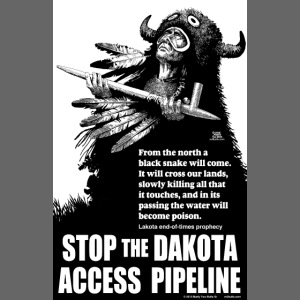 Stop the Dakota Access Pipe Line Prophecy