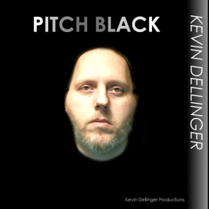 Kevin Dellinger - Pitch Black