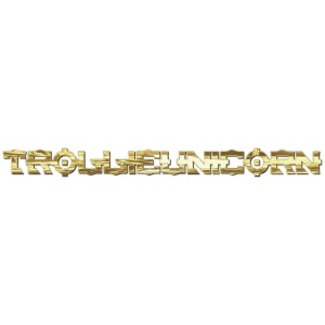 TROLLIEUNICORN gold text limited edition