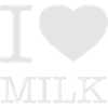 I LOVE MILK