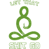 Let that shit go