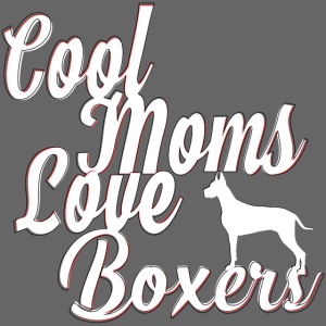 Cool Moms Love Boxers