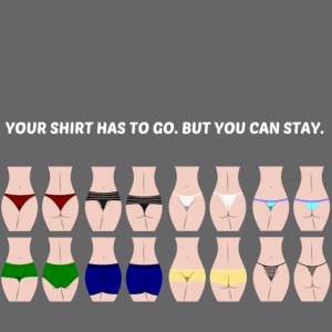 Your Shirt Has To Go. But You Can Stay. For Men.