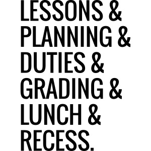 Lessons & Planning & Grading #TeacherLife